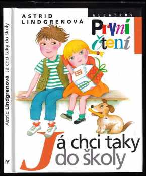 Astrid Lindgren: Já chci taky do školy