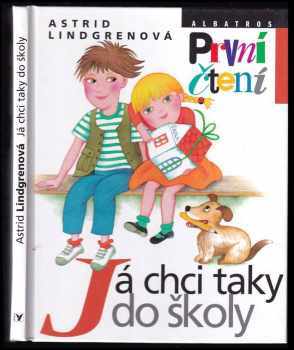 Já chci taky do školy - Astrid Lindgren (2011, Albatros) - ID: 1524061