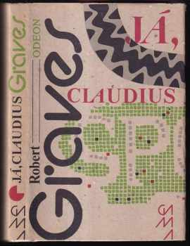 Já, Claudius - Robert Graves, Tiberius Nero Germanicus Claudius, Robert Giaves (1984, Odeon) - ID: 794224