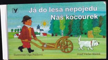 Já do lesa nepojedu ; Náš kocourek