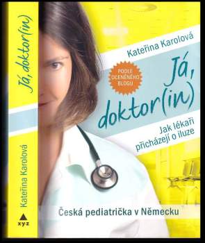 Kateřina Karolová: Já, doktor(in)