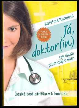 Kateřina Karolová: Já, doktor(in)