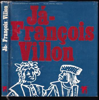 François Villon: Já - François Villon
