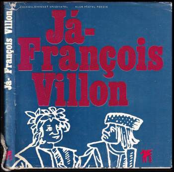 François Villon: Já - François Villon