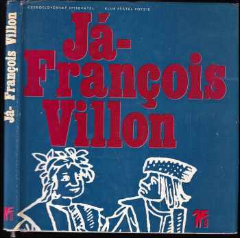 Já - François Villon - François Villon (1976, Československý spisovatel) - ID: 139524