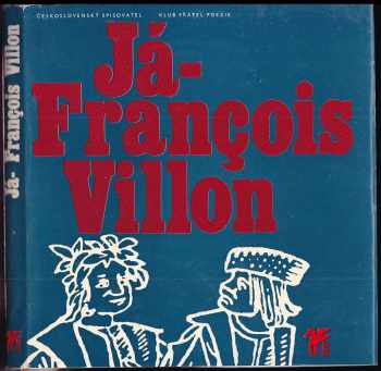 François Villon: Já - François Villon