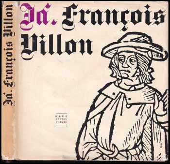 Já, François Villon - François Villon (1964, Československý spisovatel) - ID: 634650