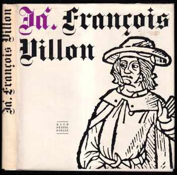 Já, François Villon - François Villon (1964, Československý spisovatel) - ID: 147497