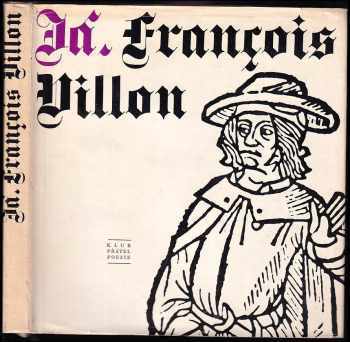 Já, François Villon - François Villon (1964, Československý spisovatel) - ID: 670613