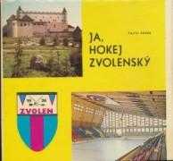 Ja, hokej zvolenský