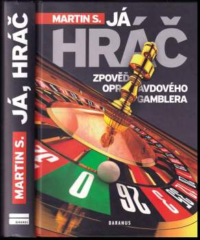Já, hráč : zpověď opravdového gamblera