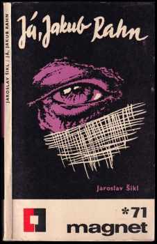 Jaroslav Šikl: Já, Jakub Rahn
