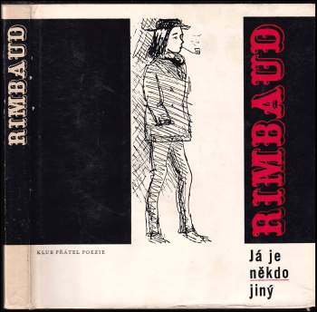 Arthur Rimbaud: Já je někdo jiný