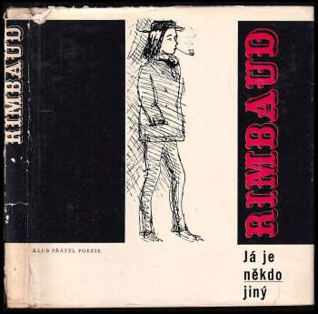 Arthur Rimbaud: Já je někdo jiný