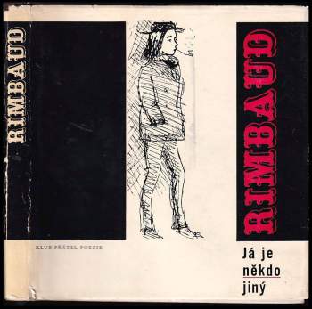 Arthur Rimbaud: Já je někdo jiný