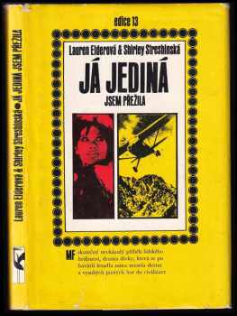 Já jediná jsem přežila - Lauren Elder, Shirley Streshinsky (1982, Mladá fronta) - ID: 302490