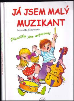 Luděk Schneider: Já jsem malý muzikant