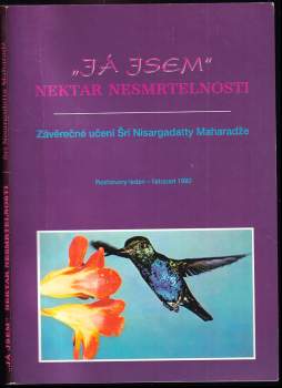 Nisargadatta: "Já jsem" nektar nesmrtelnosti