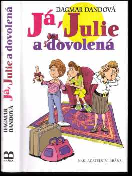 Dagmar Dandová: Já, Julie a dovolená