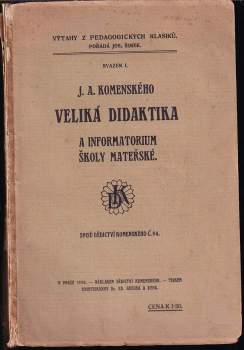 J.A. Komenského Veliká didaktika a Informatorium školy mateřské