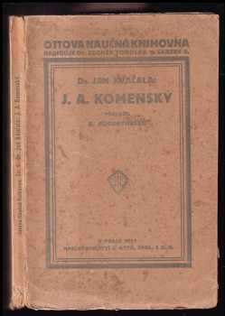J.A.Komenský.Jeho osobnost a jeho soustava paedagogické vědy