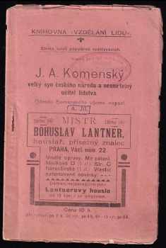 J.A. Komenský, velký syn českého národa a nesmrtelný učitel lidstva