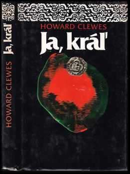 Howard Clewes: Ja, kráľ