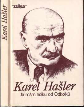 Karel Hašler: Já mám holku od Odkolků