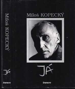 Miloš Kopecký: Já