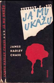 James Hadley Chase: Já mu ukážu