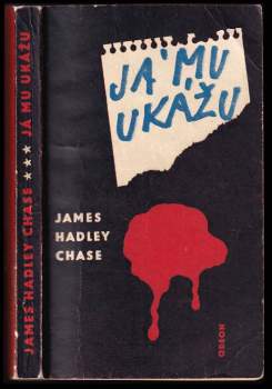 James Hadley Chase: Já mu ukážu