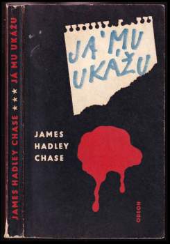 James Hadley Chase: Já mu ukážu
