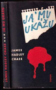 James Hadley Chase: Já mu ukážu