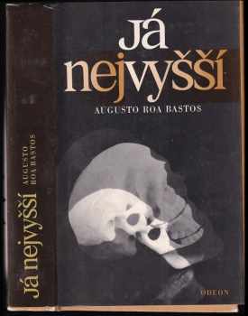 Augusto Roa Bastos: Já nejvyšší