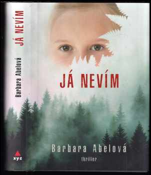 Barbara Abel: Já nevím