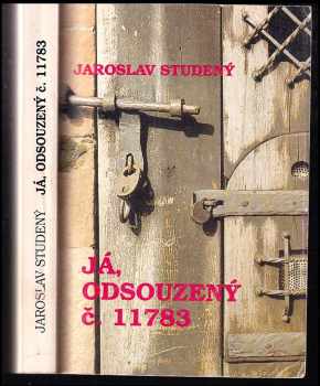 Jaroslav Studený: Já, odsouzený číslo 11783