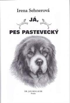 Irena Sehnerová: Já, pes pastevecký