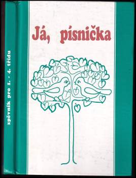 Já, písnička : pro 1.-4. třídu : zpěvník pro žáky základních škol - 1. díl