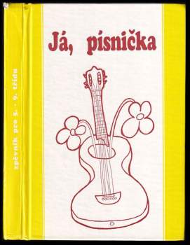 Já, písnička : zpěvník pro žáky základních škol : pro 5.-9. třídu - 2. díl