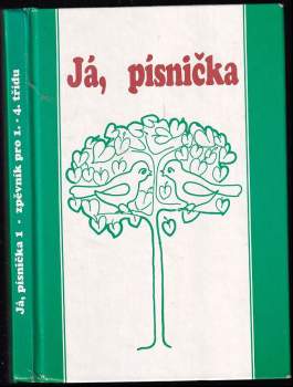 Já, písnička : zpěvník pro žáky základních škol - 1. díl
