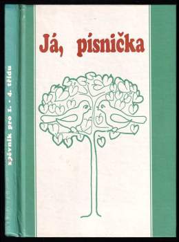 Já, písnička : zpěvník pro žáky základních škol - 1. díl