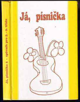 Já, písnička : zpěvník pro žáky základních škol - 2. díl