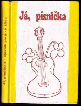 Já, písnička : II. díl - zpěvník pro žáky základních škol : pro 5.-9. třídu (1995, Music Cheb) - ID: 1330382