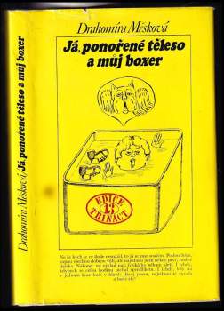 Drahomíra Měsková: Já, ponořené těleso a můj boxer