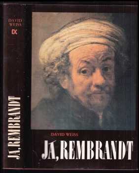 David Weiss: Já, Rembrandt