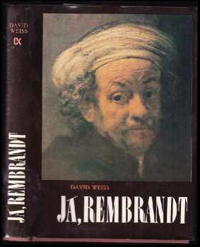 David Weiss: Já, Rembrandt