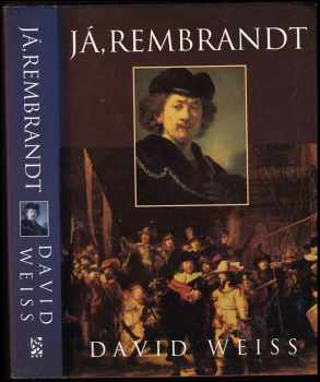 David Weiss: Já, Rembrandt