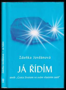 Já řídím, aneb, "Cesta životem ve svém vlastním autě"
