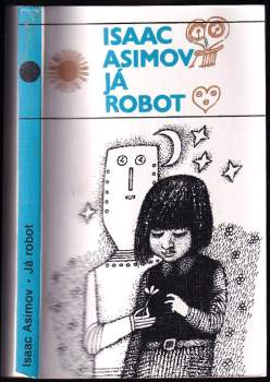 Isaac Asimov: Já robot