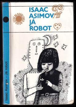 Isaac Asimov: Já robot